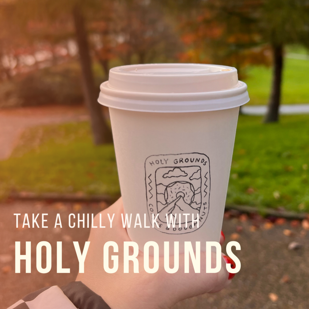Take a Chilly Walk with a Holy Grounds